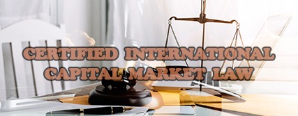 Certified International Capital Market Law